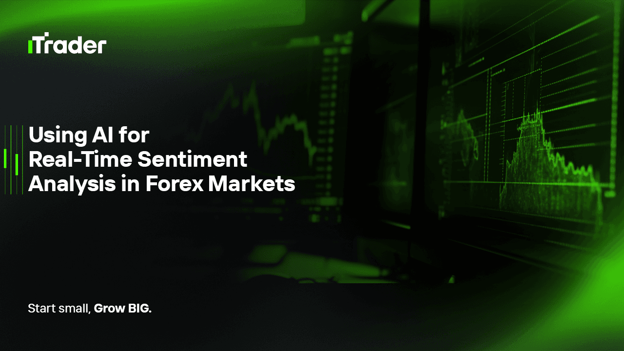Using AI for Real-Time Sentiment Analysis in Forex Markets